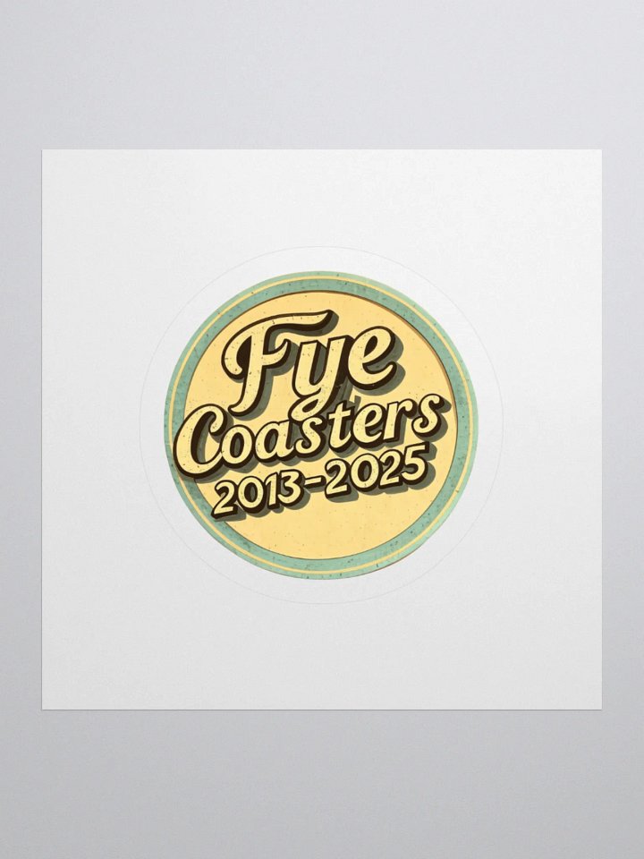 Fye LIMITED EDITION 2013-2025 Sticker product image (2)