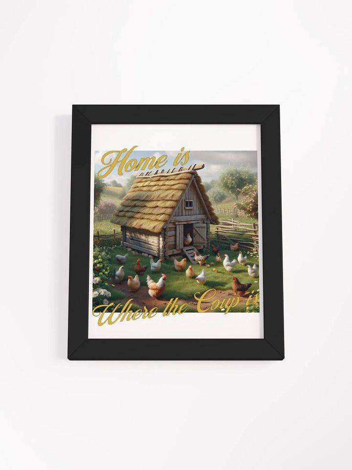 Home is Where the Coup is Framed Poster | Coop Life, Home Life | Funny Chicken Home Decor | Farm Life, Chicken Life | Where the Chickens Roam | Happy Hens, Happy Home | Home is with My Chickens product image (1)