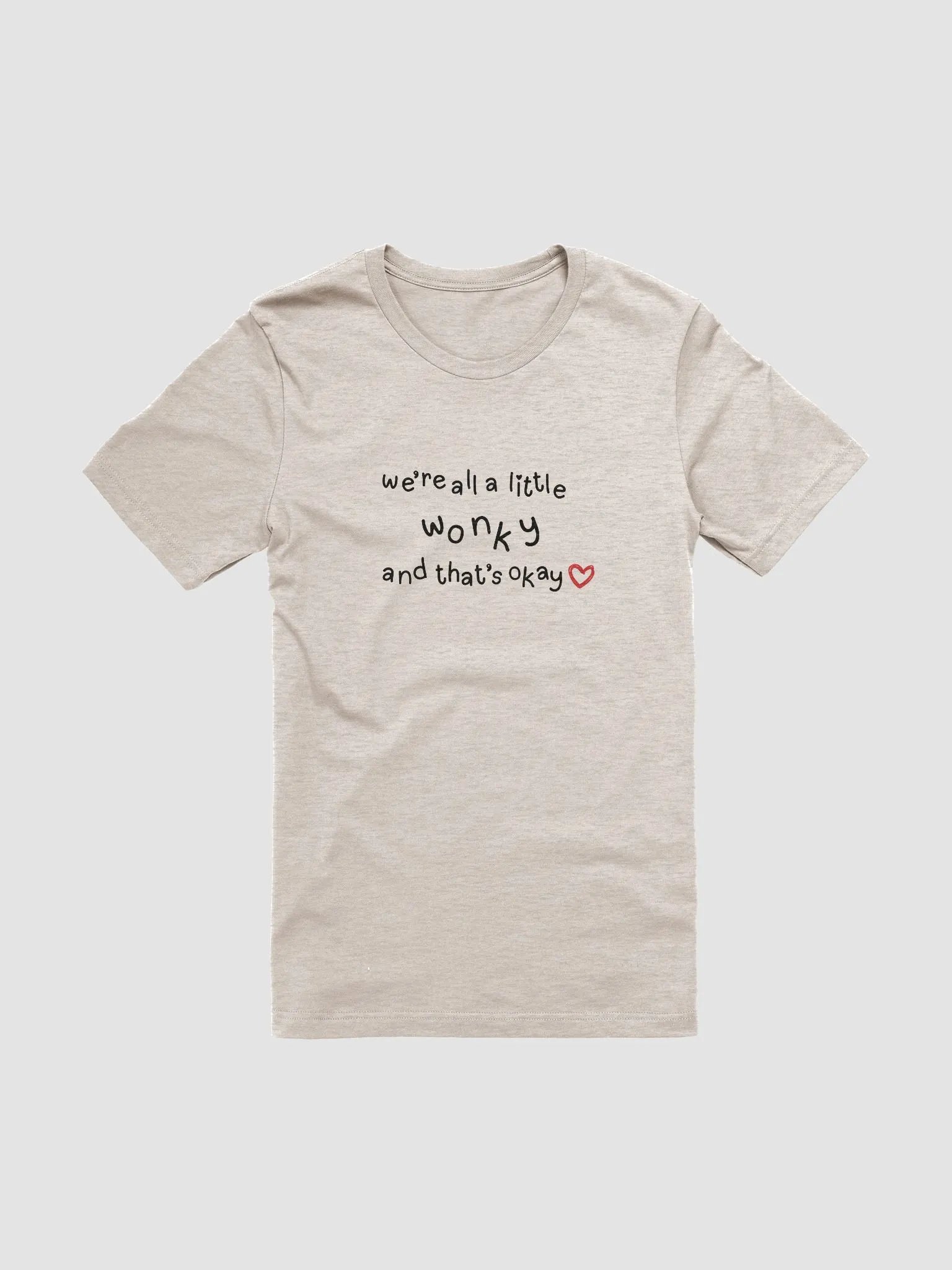 we're all a little wonky Supersoft T-shirt product image (2)