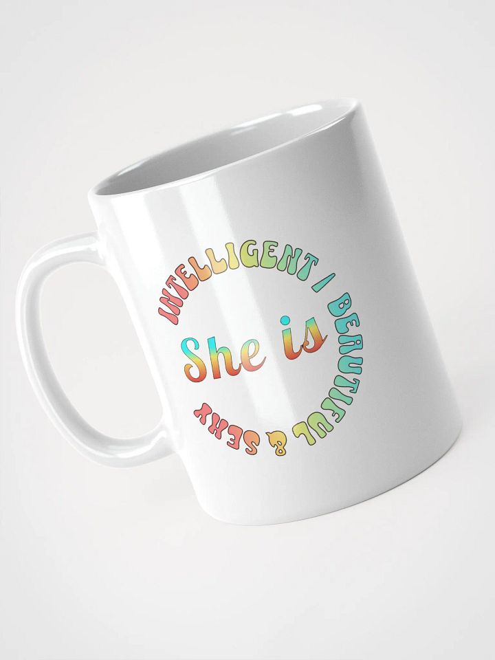 She Is Intelligent Beautiful And Sexy Empowerment Circle White Glossy Mug product image (2)