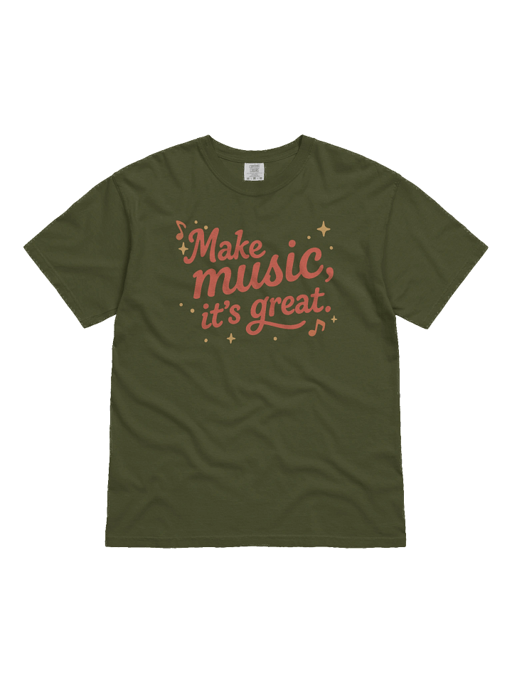 Make Music It's Great T-Shirt product image (1)