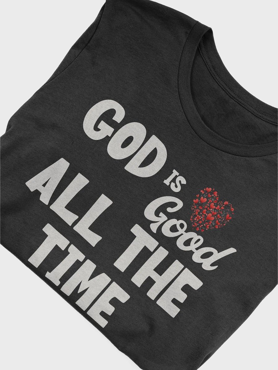God is Good All the Time T-Shirt | Inspirational Christian Faith Apparel product image (6)