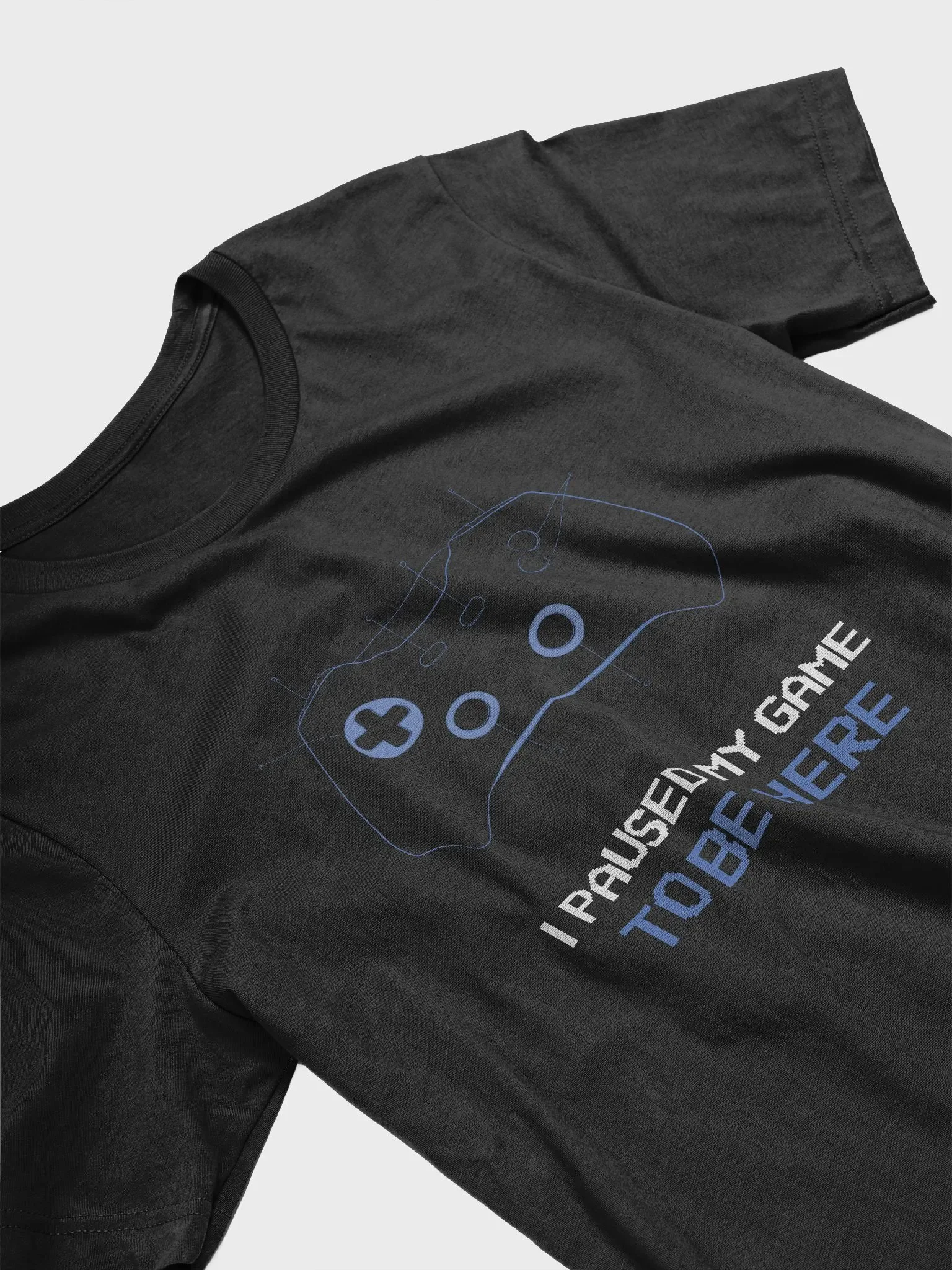 I Paused My Game To Be Here - Tee product image (4)