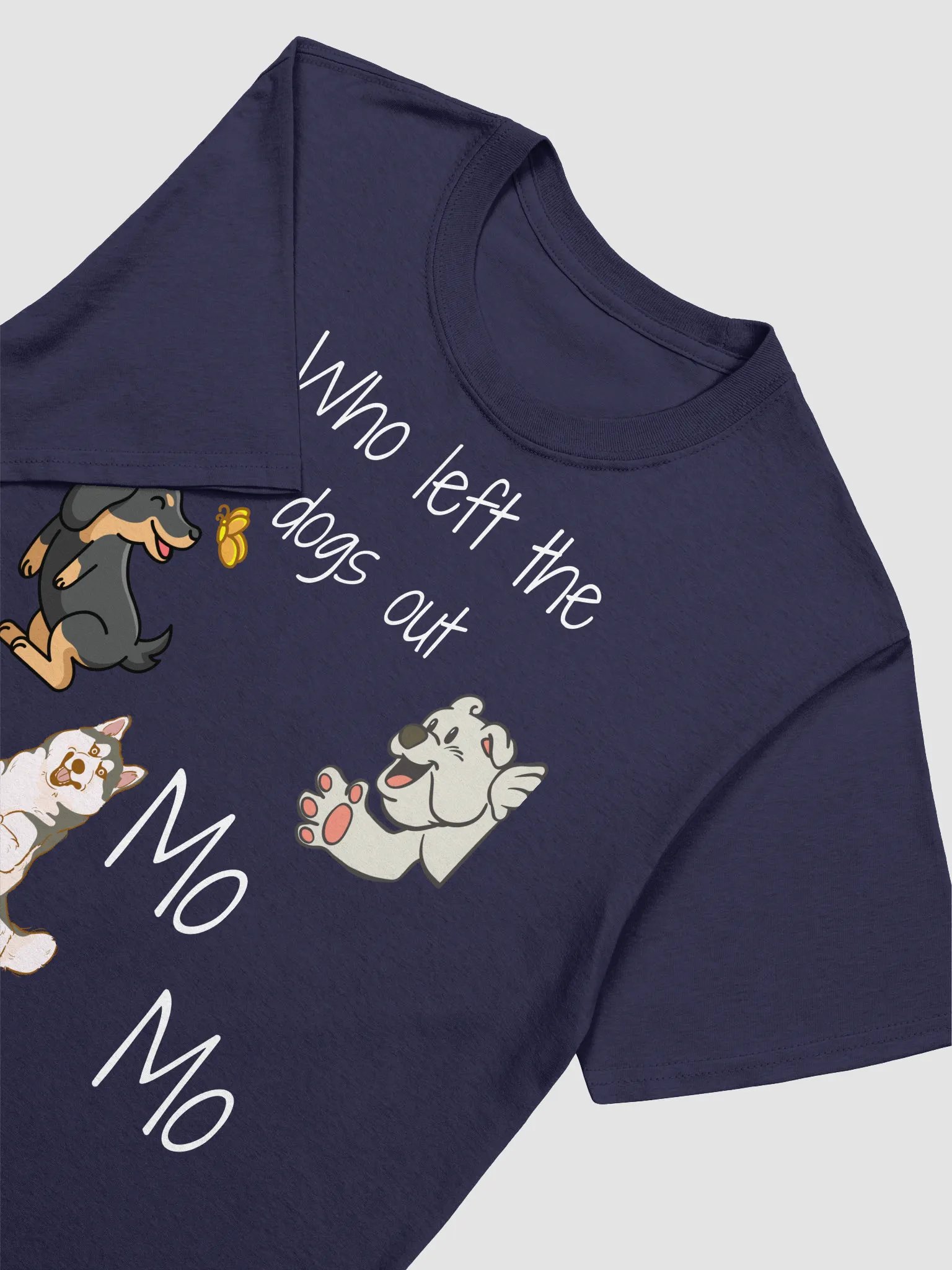 Who Left The Dogs Out, Mo Mo T-Shirt product image (3)