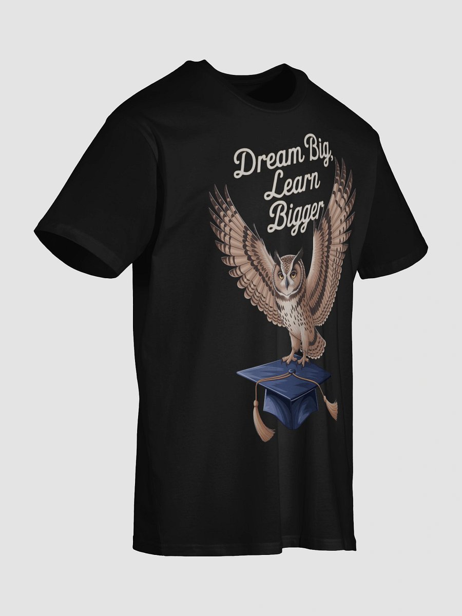 Dream Big Learn Bigger Graduation Unisex T-Shirt product image (10)