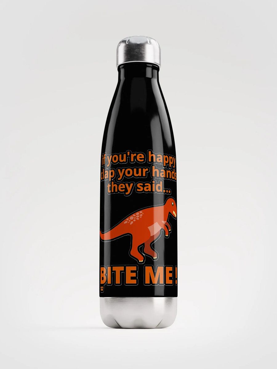IF YOU'RE HAPPY CLAP YOUR HANDS THEY SAID... BITE ME! product image (2)