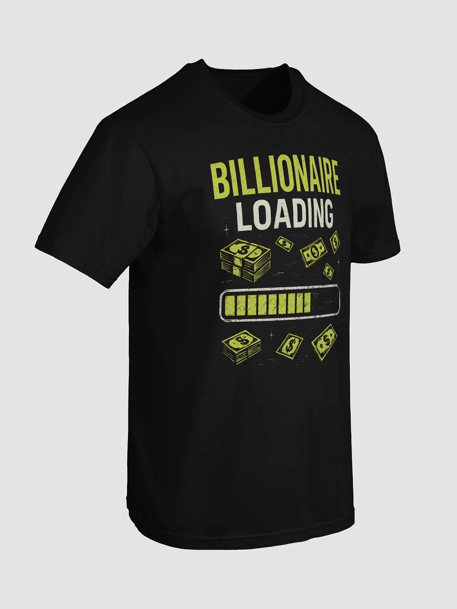 Billionaire Loading Money T-Shirt product image (7)