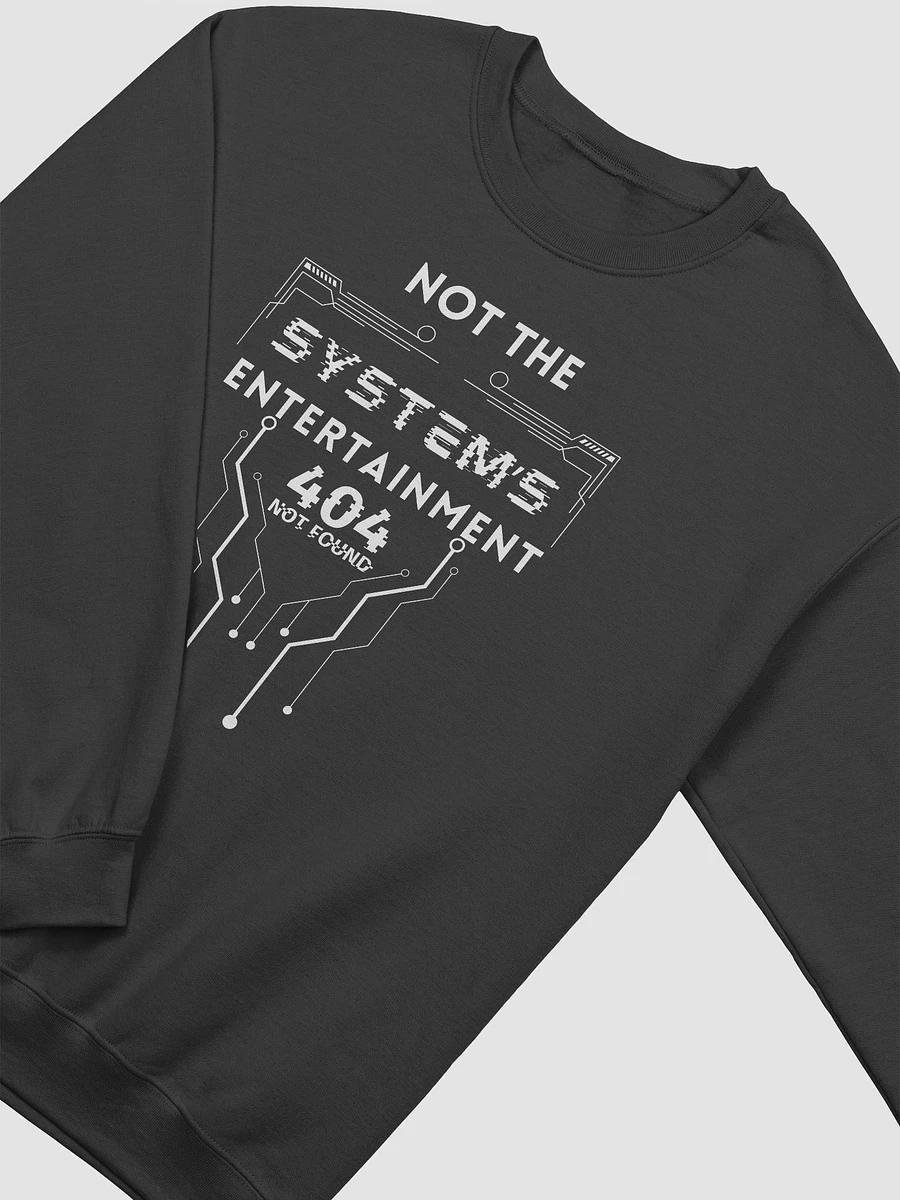 Gildan Classic Crewneck Sweatshirt Not The System's Entertainment front & back design (dark colors) product image (18)