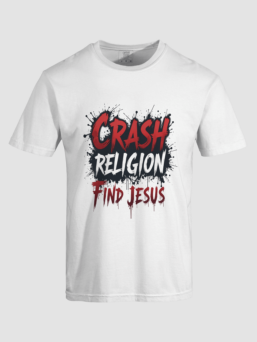 Crash Religion. Find Jesus. – Statement Tee product image (77)