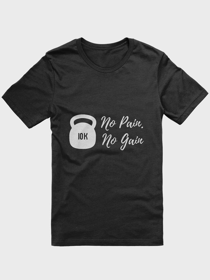 No pain, no gain Unisex Super soft T-Shirt product image (2)