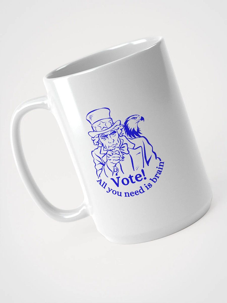 Vote! All you need is brain Mug product image (3)