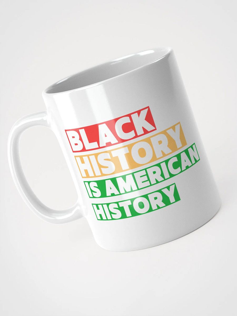 Black history is American history mug product image (2)