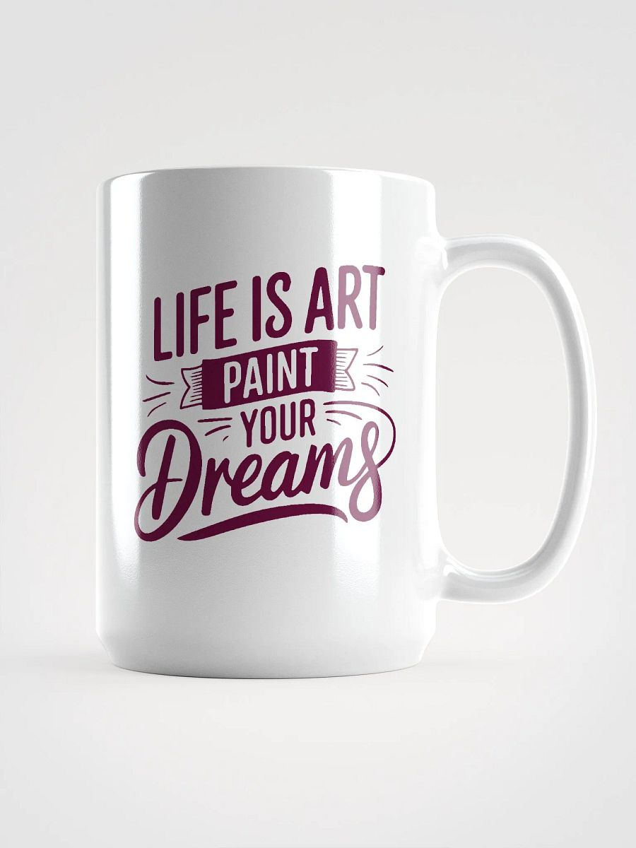 LIFE IS ART PAINT YOUR DREAMS product image (1)