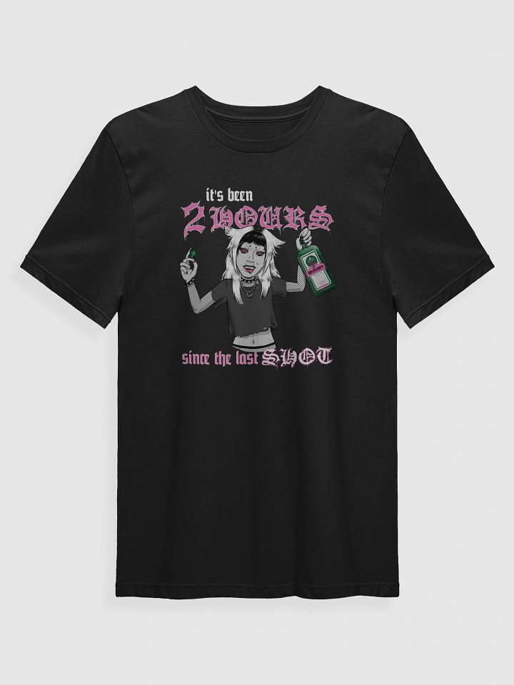 2 Hours Since the Last Shot Tee product image (1)