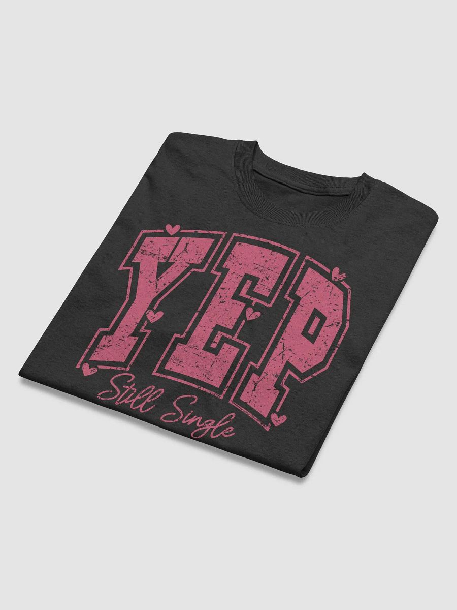 Still Single and Owning It! Tee product image (3)