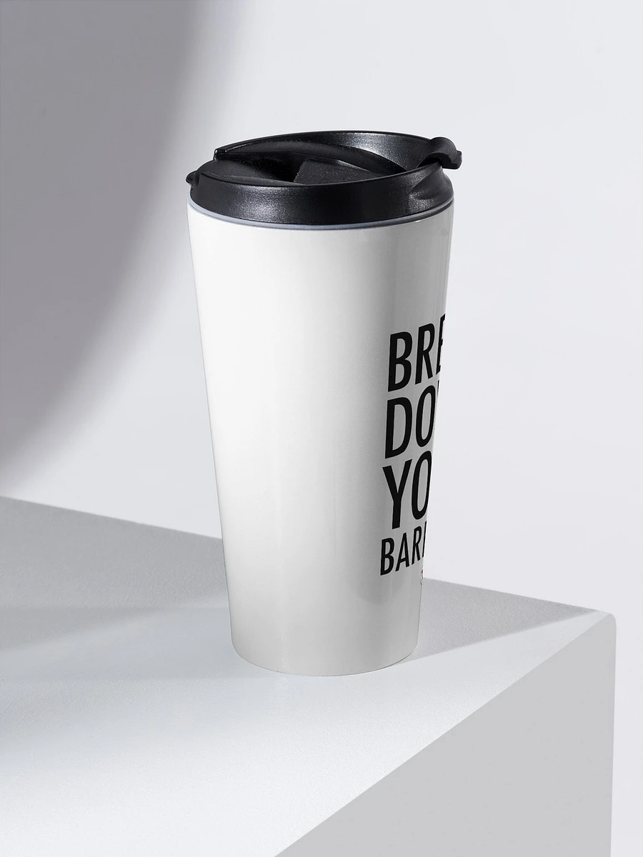 Break Barriers Travel Mug product image (2)