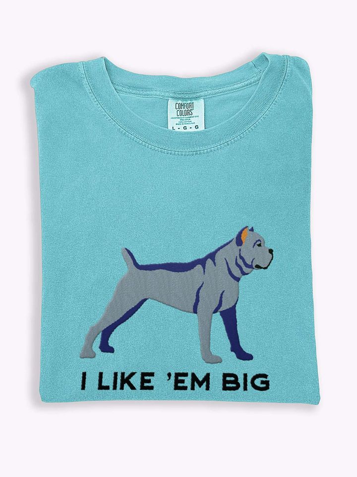 I Like 'Em Big T-Shirt(Embroidered) of a Cane Corso(Blue) product image (1)