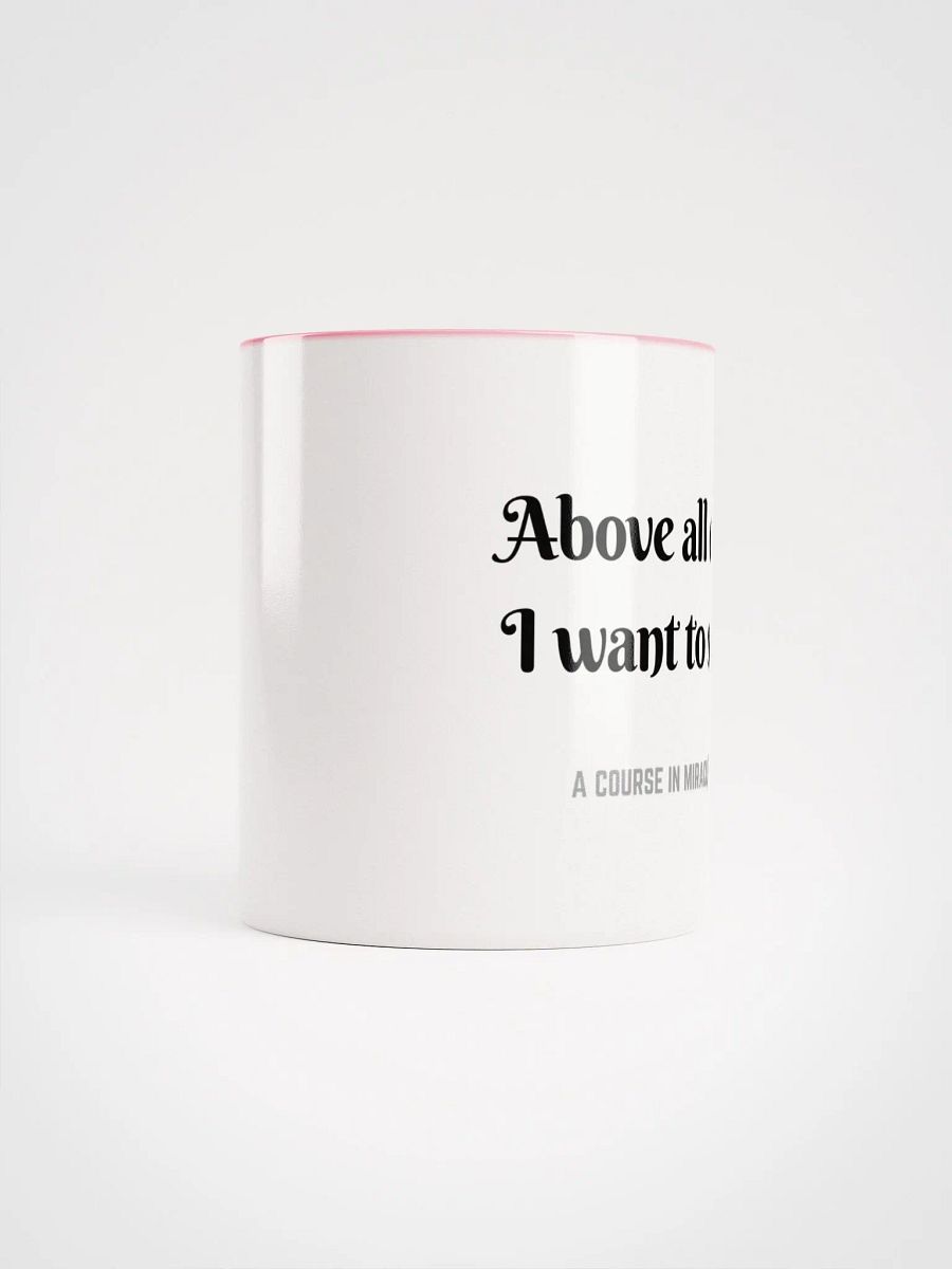 Above all else I want to see - ACIM Inspirational Mug product image (67)