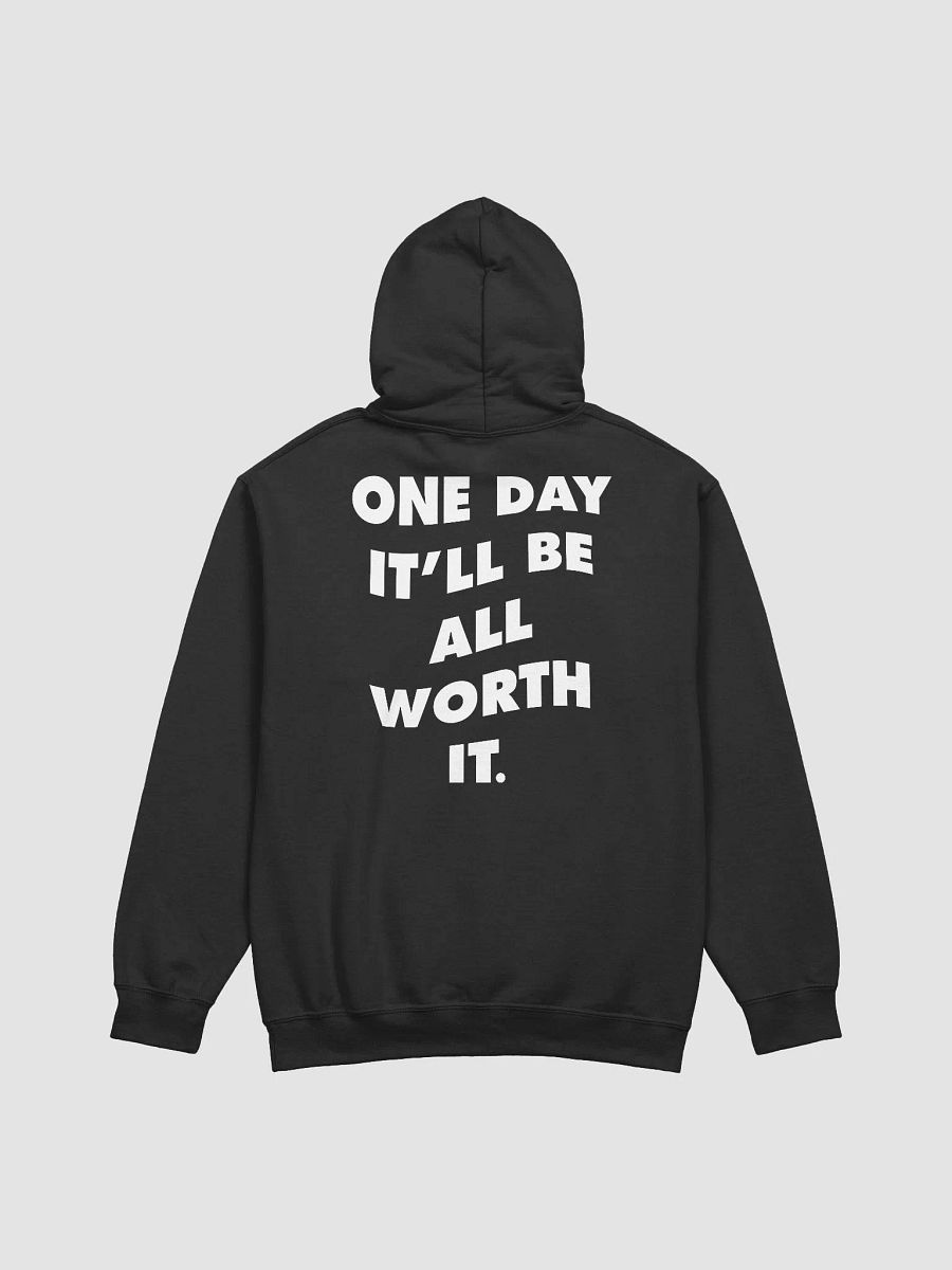 ONE DAY IT'LL BE ALL WORTH IT. product image (2)
