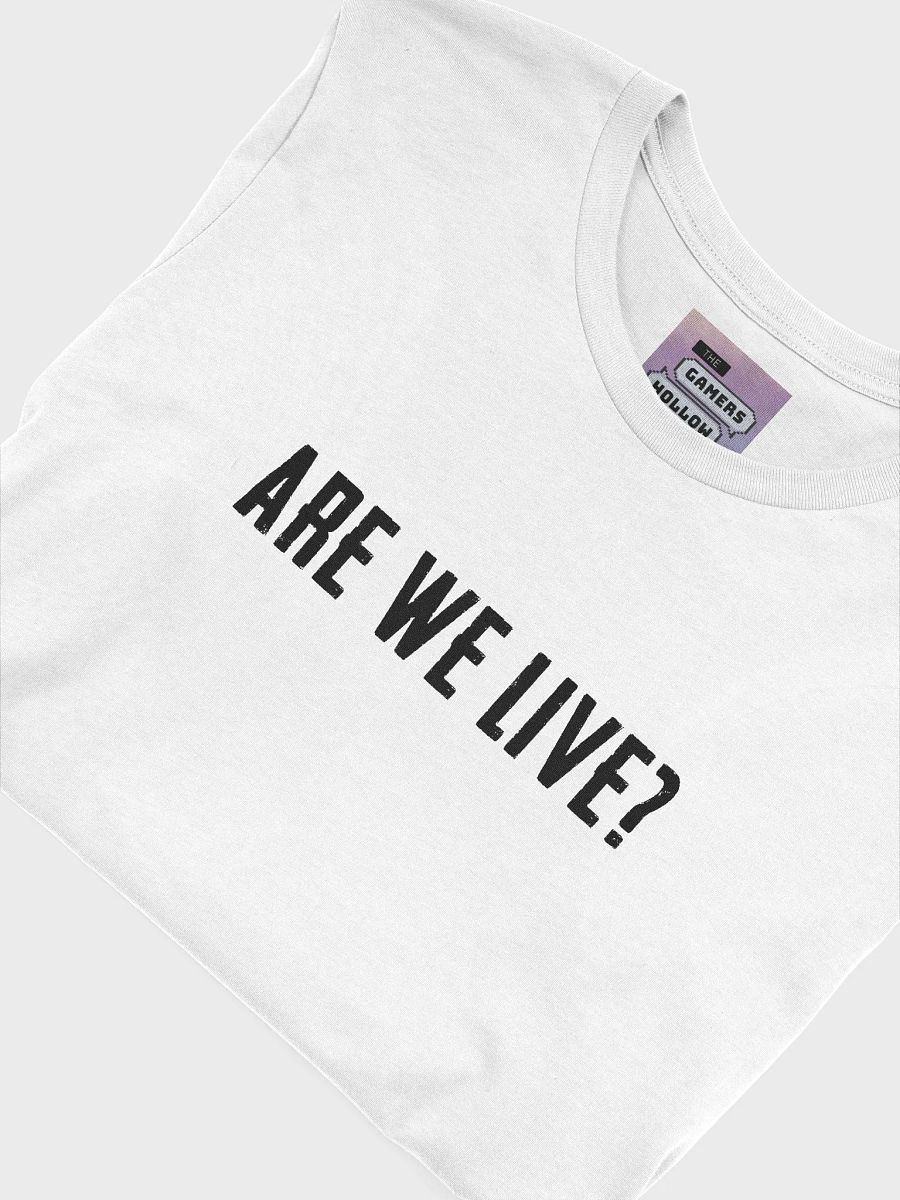 GHP - ARE WE LIVE? T-Shirt product image (5)