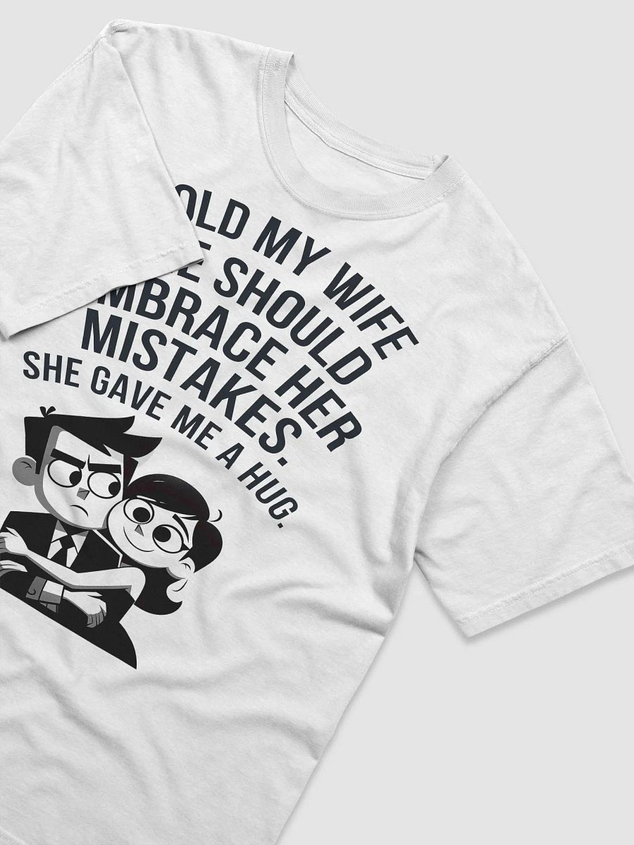 Embrace Your Mistakes #Humorous Heavyweight Unisex T-Shirt - White product image (3)