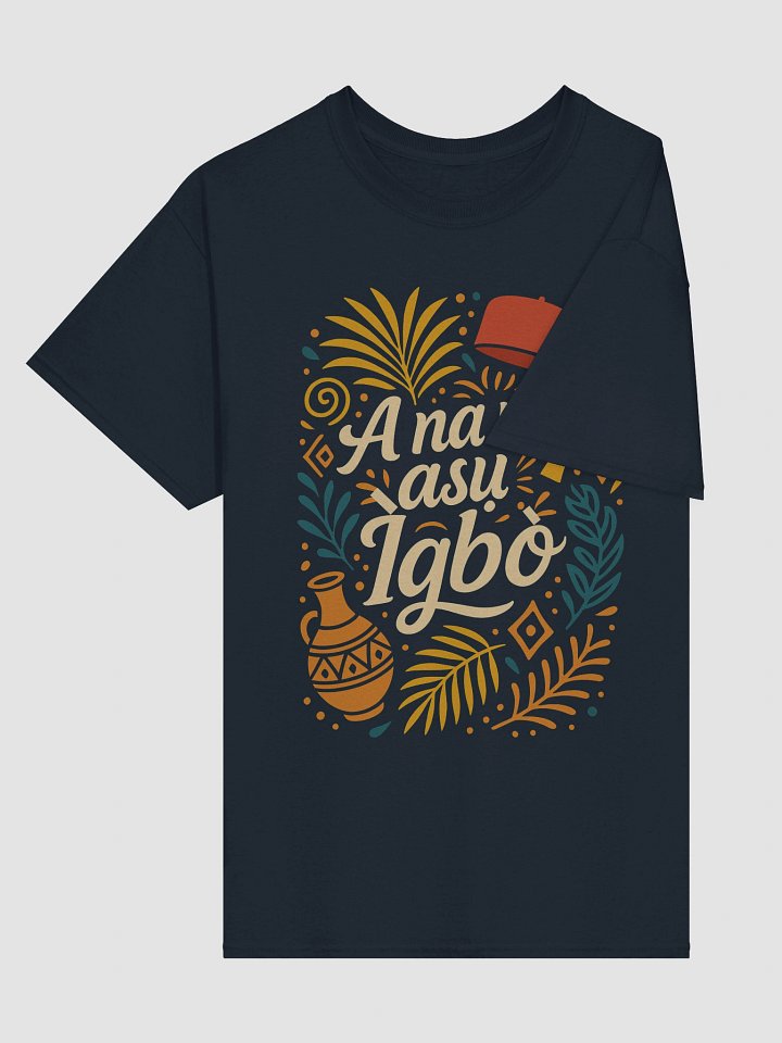 A NA M ASỤ IGBO Cultural Vibes T-Shirt product image (2)