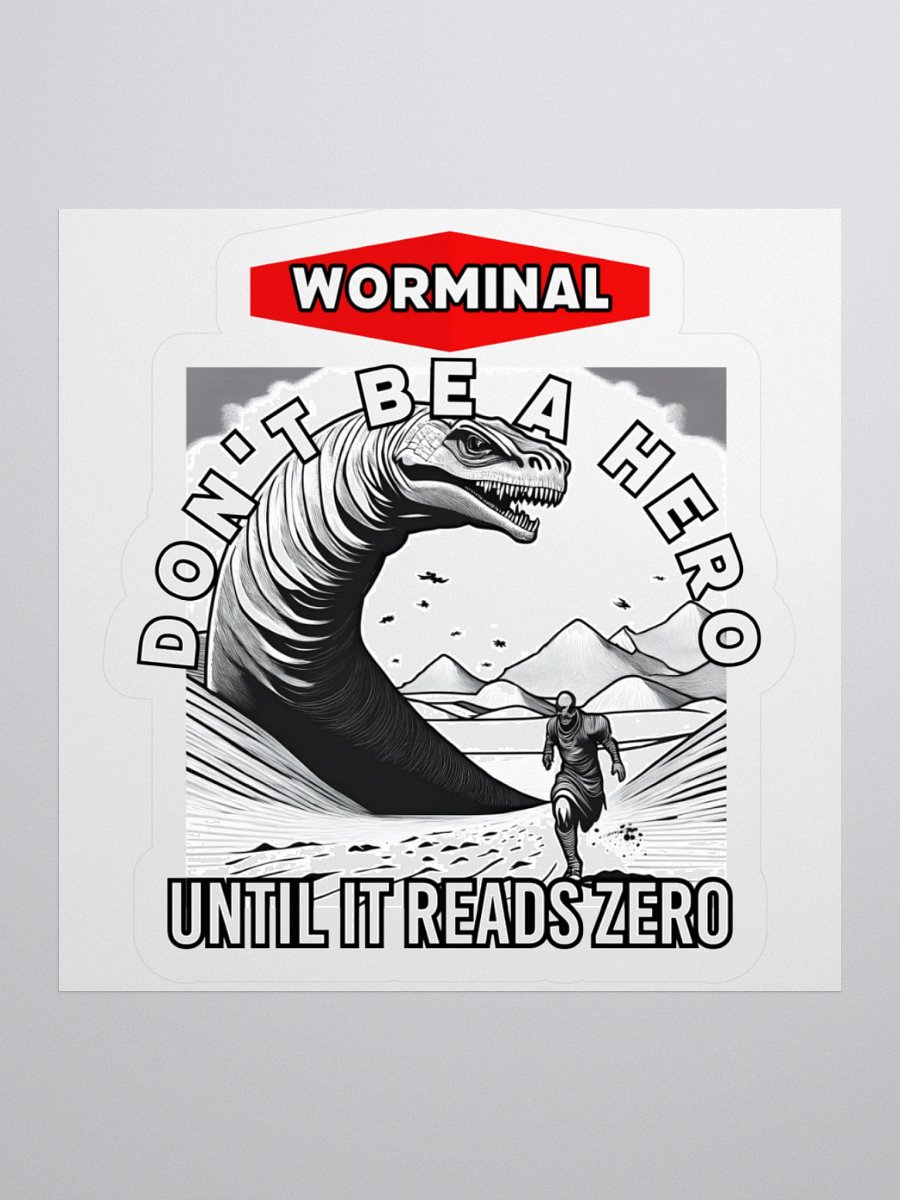 Worminal - "Don't be a Hero" KissCut Sticker product image (2)
