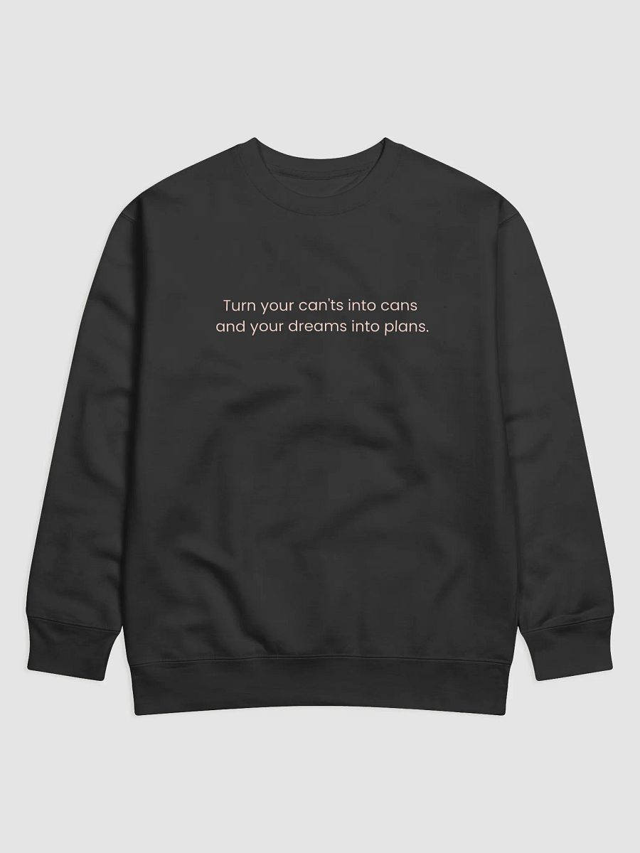 Turn Your Can'ts Into Cans, and Your Dreams Into Plans – Motivational Quote Shirt product image (1)