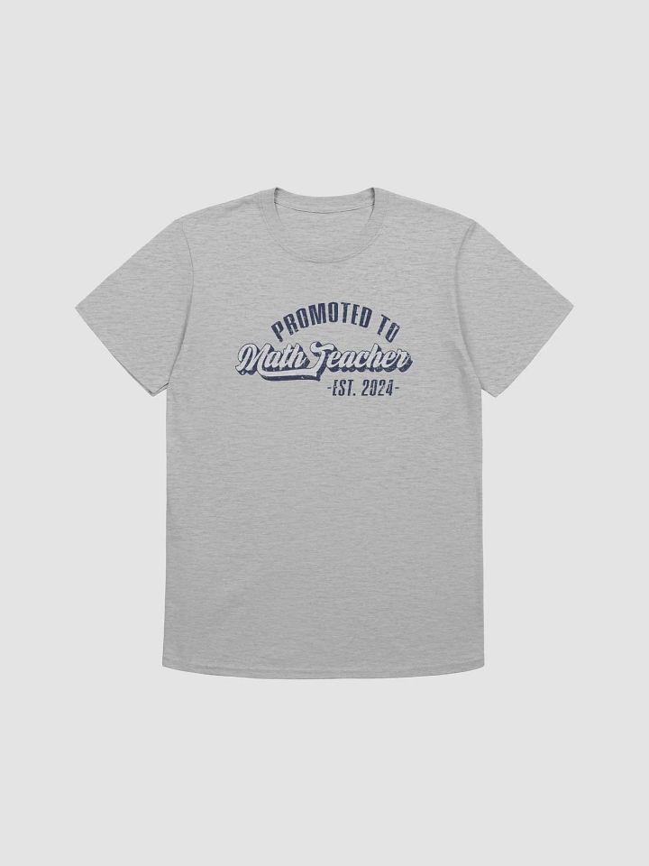 Proud Funny Educator Promoted to Math Teacher 2024 T-Shirt product image (1)