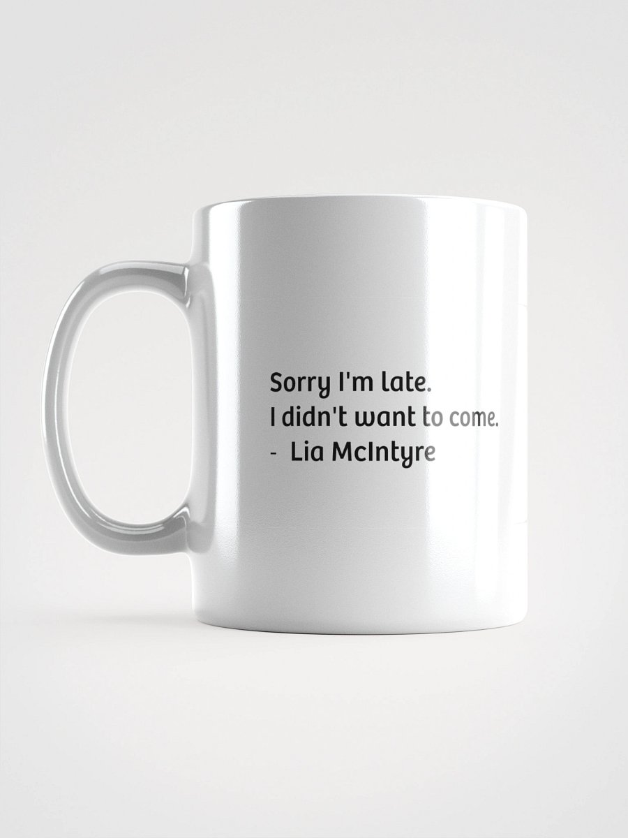 Coffee cup - Sorry I'm Late product image (18)
