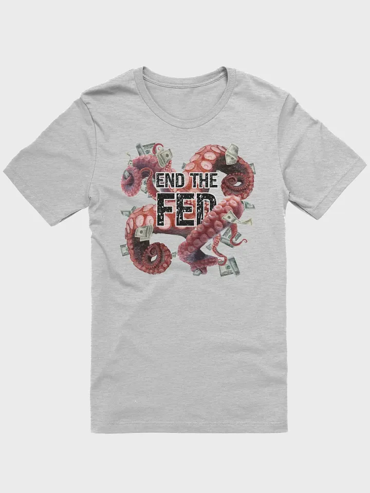 “End The Fed” T-Shirt product image (1)