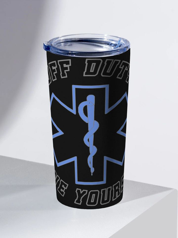 "Off Duty, Save Yourself" EMS Tumbler product image (2)