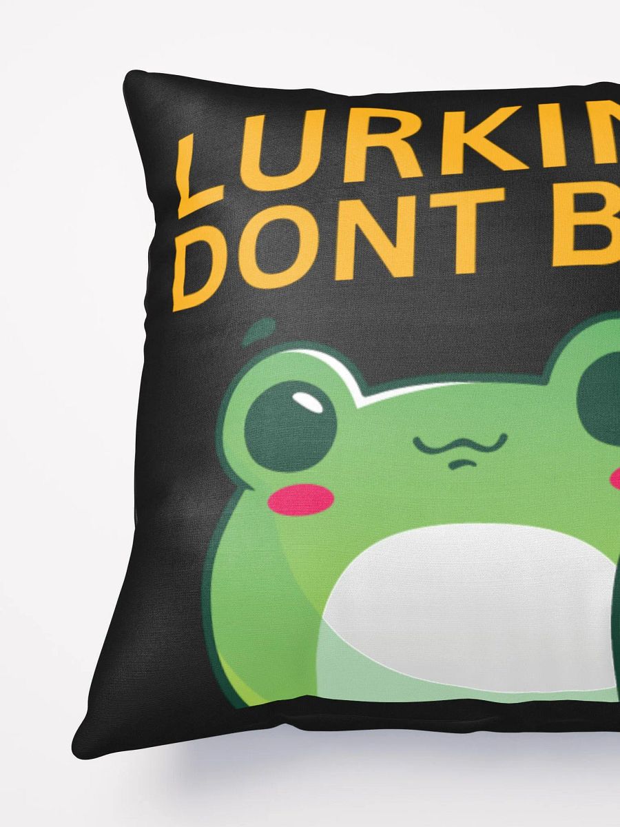 Lurking Don't Ban - Single Design Pillow product image (6)