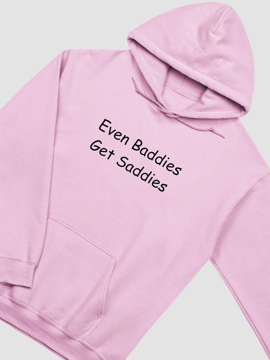 Even baddies get saddies hoodie product image (5)