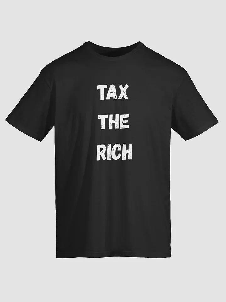 Tax the rich but it's a reasonable price product image (1)