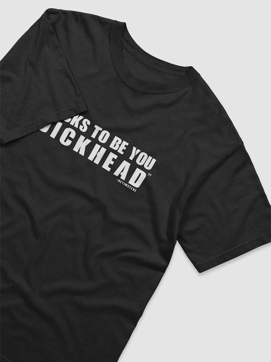 Sucks To Be You Dickhead Tee product image (26)