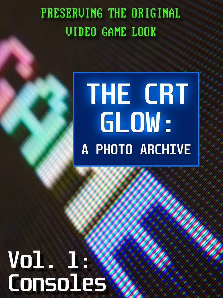 The CRT Glow: A Photo Archive Vol. 1: Consoles product image (1)