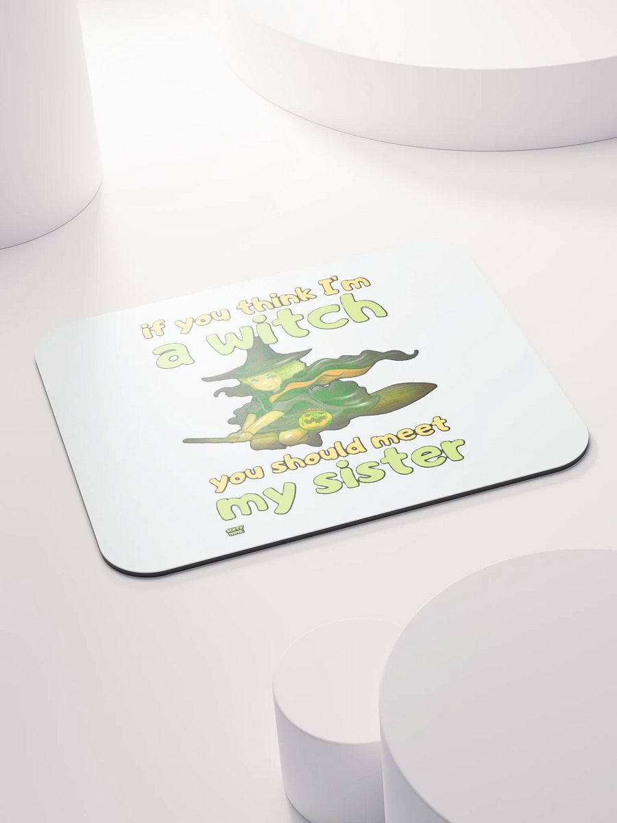 IF YOU THINK I'M A WITCH YOU SHOULD MEET MY SISTER product image (4)