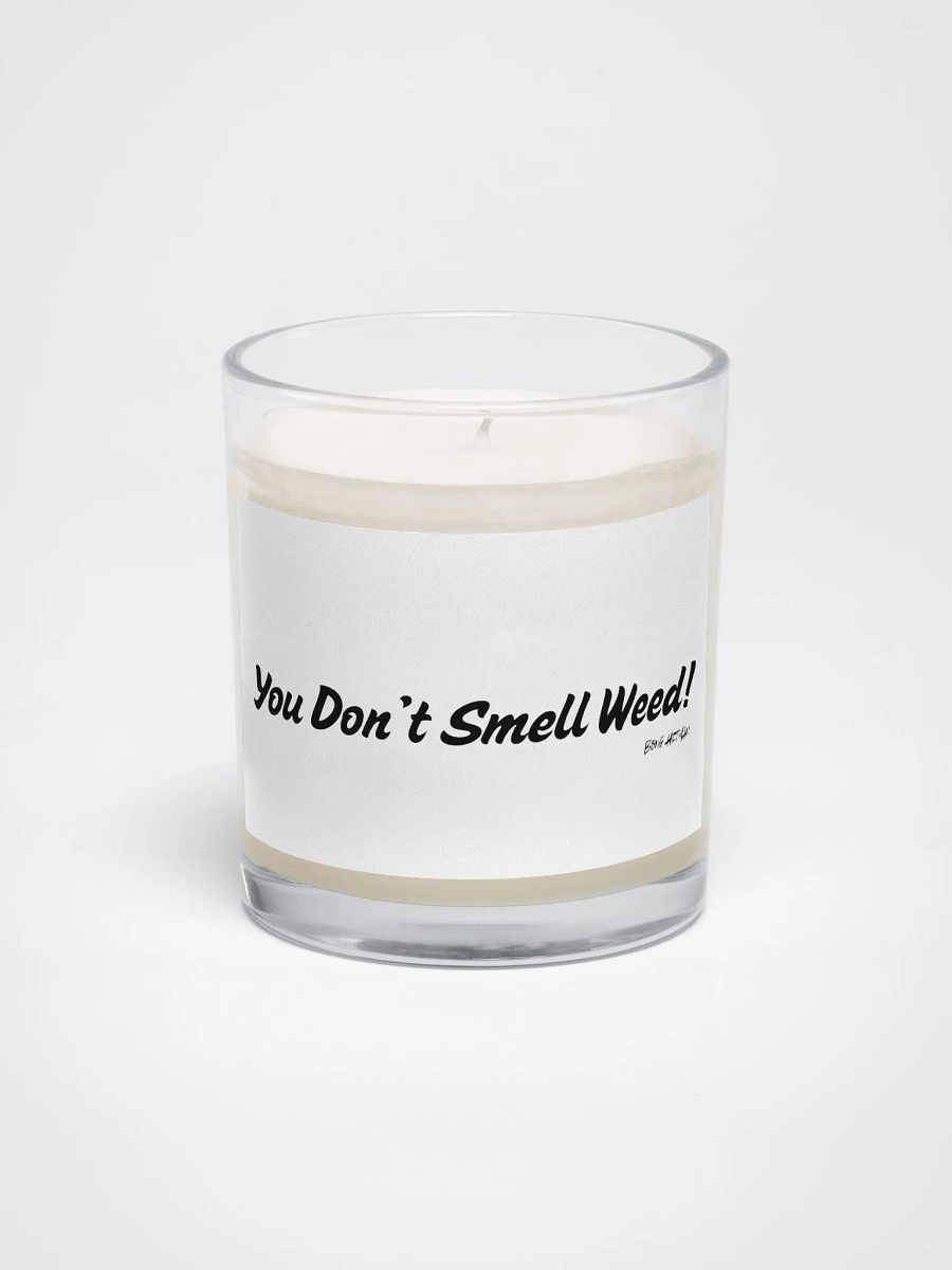 You Don't Smell Weed Soy Candle product image (1)