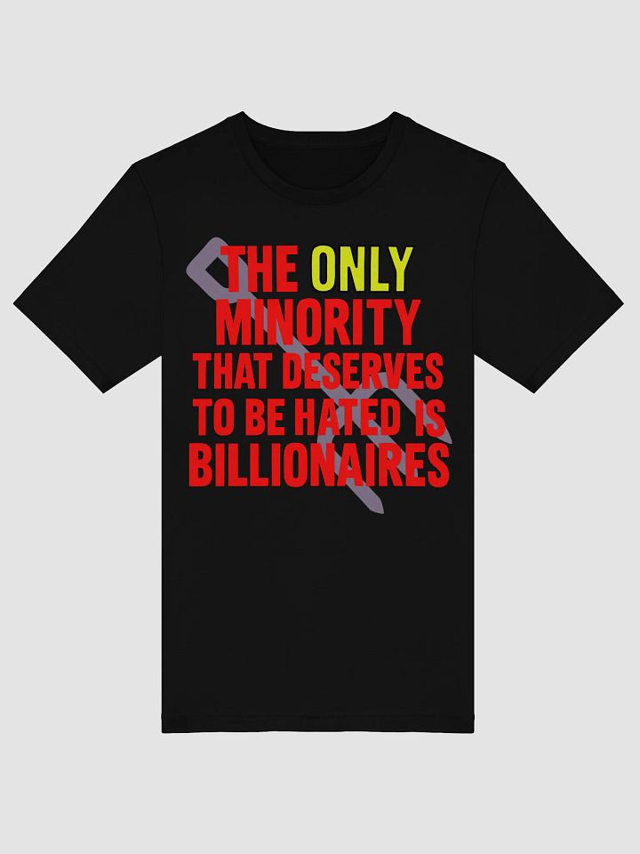 Billionaires Hated Statement Tee product image (1)