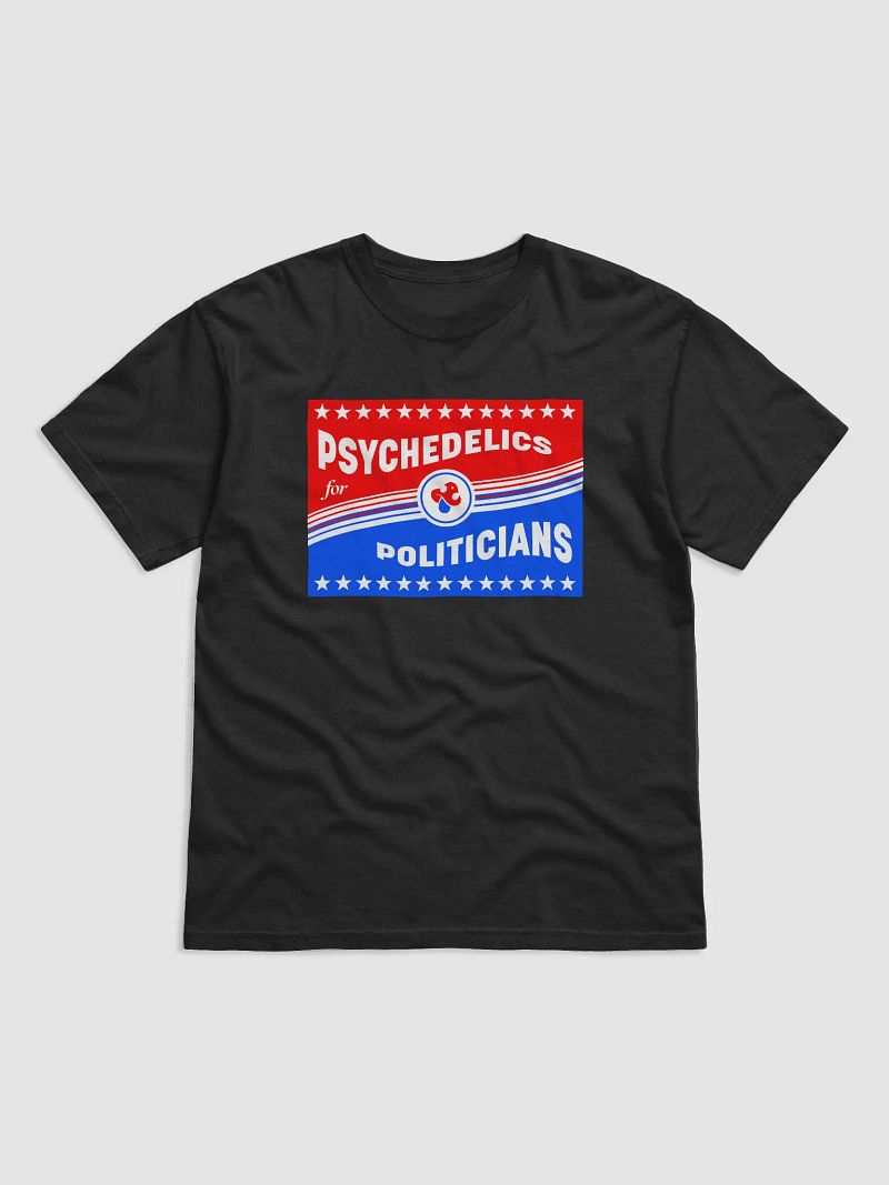 PSYCHEDELICS FOR POLITICIANS - T-shirt