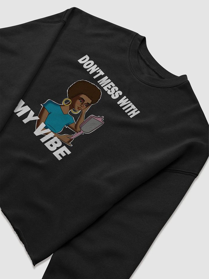Don't Mess With My Vibe - CROP sweatshirt, raw hem product image (2)