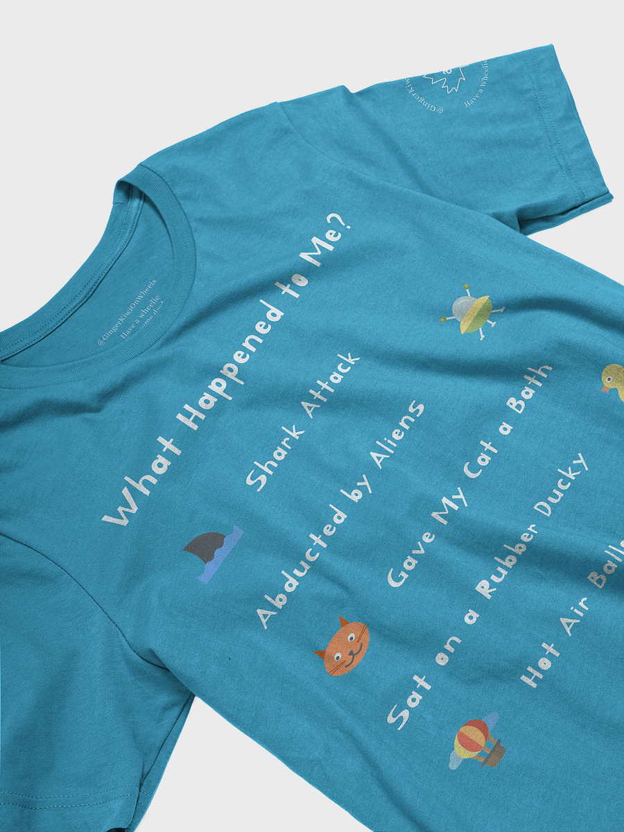 WHAT HAPPENED TO ME ? (2025 Edition): Super Soft T-shirt, Aqua Blue product image (3)
