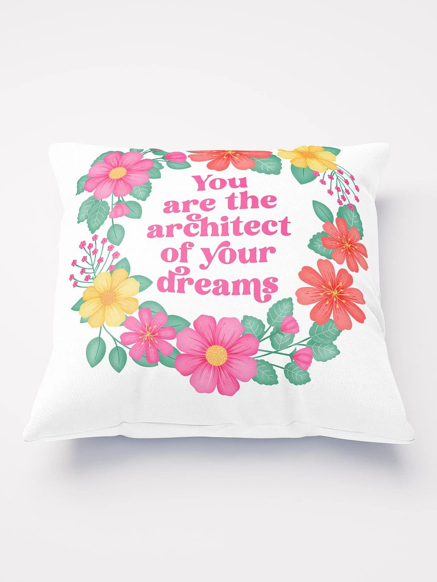 You are the architect of your dreams - Motivational Pillow White product image (2)