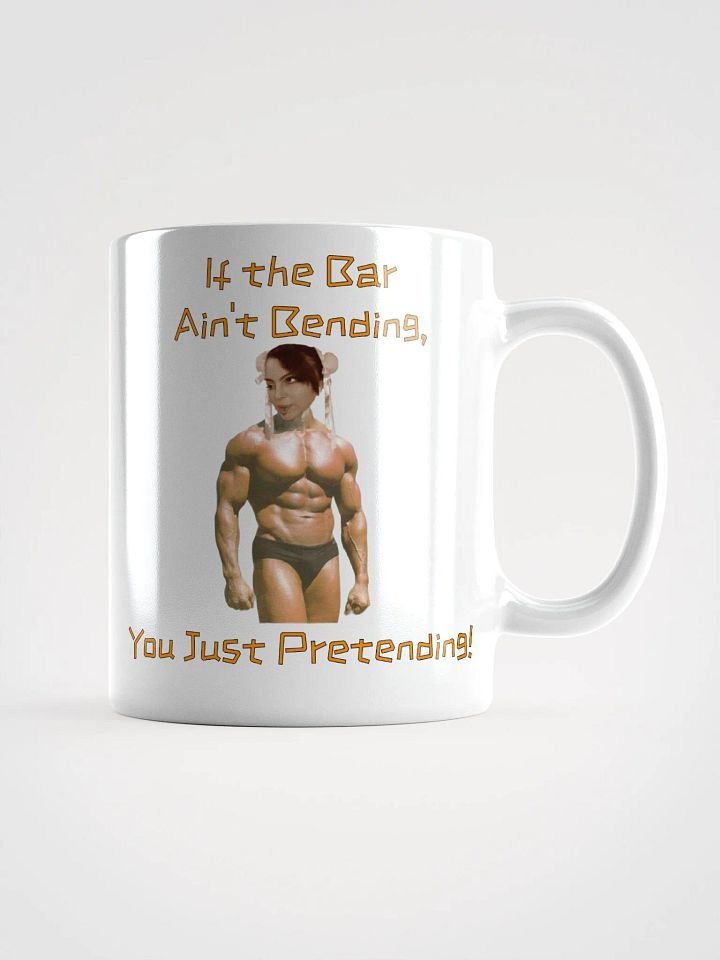 If The Bar Ain't Bending White Mug product image (2)