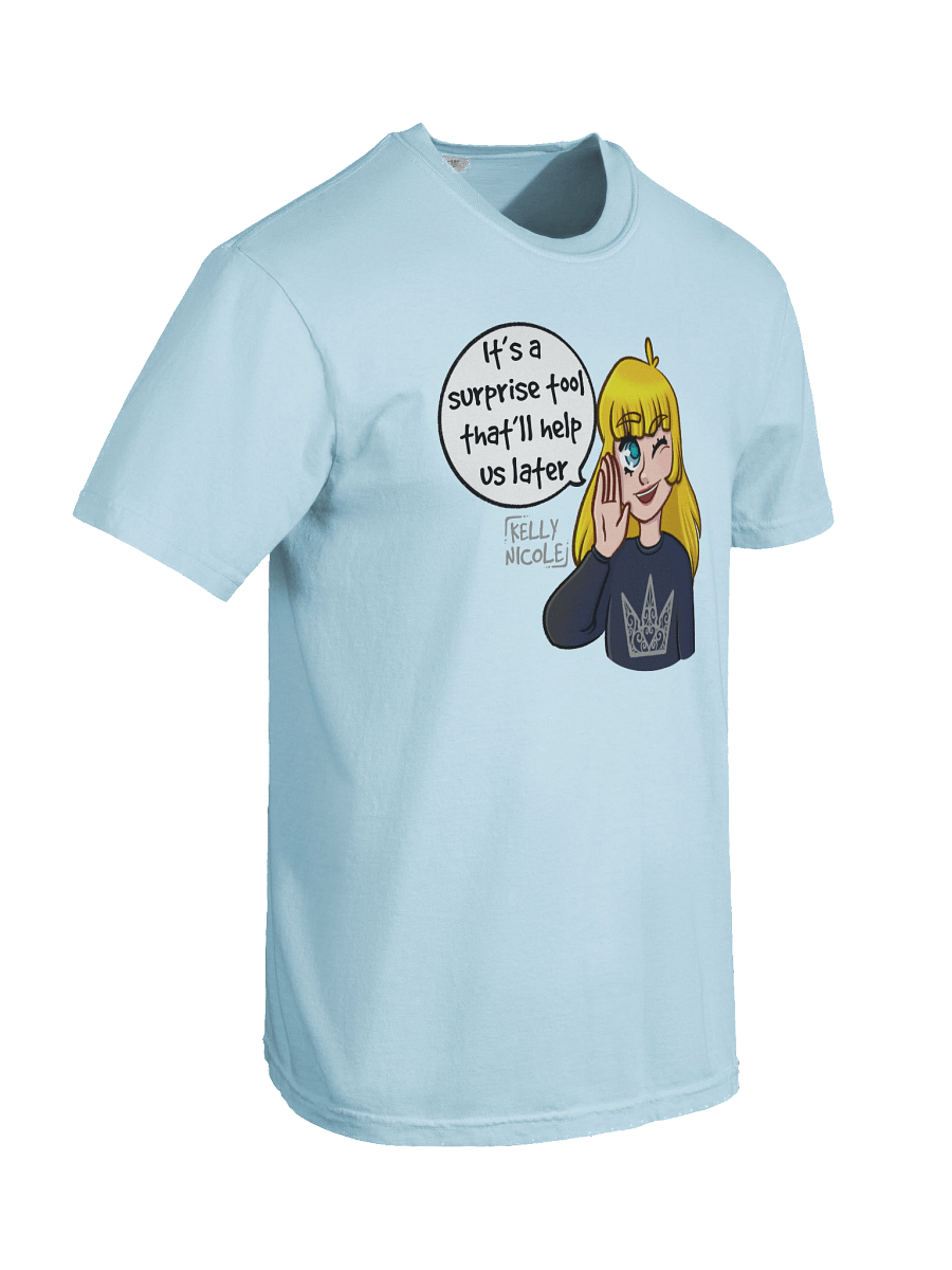It's a Surprise Tool That'll Help us Later Unisex T-shirt product image (68)
