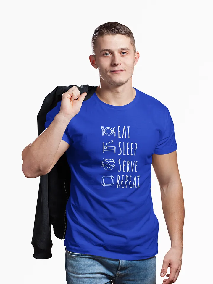 EAT SLEEP SERVE REPEAT T-Shirt product image (2)