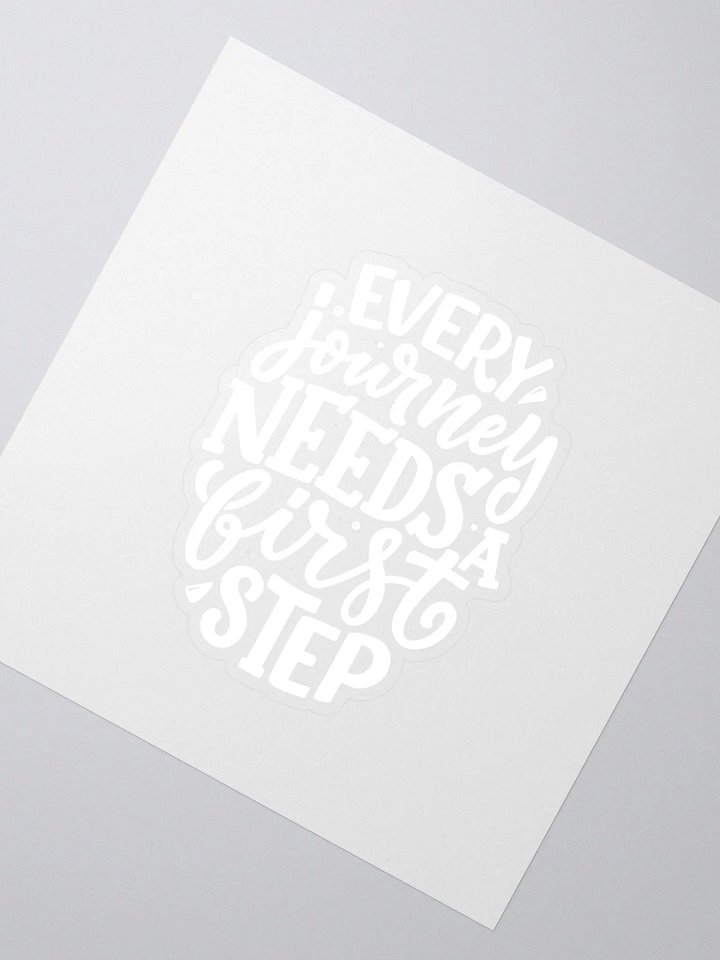 Every Journey Needs a First Step product image (2)