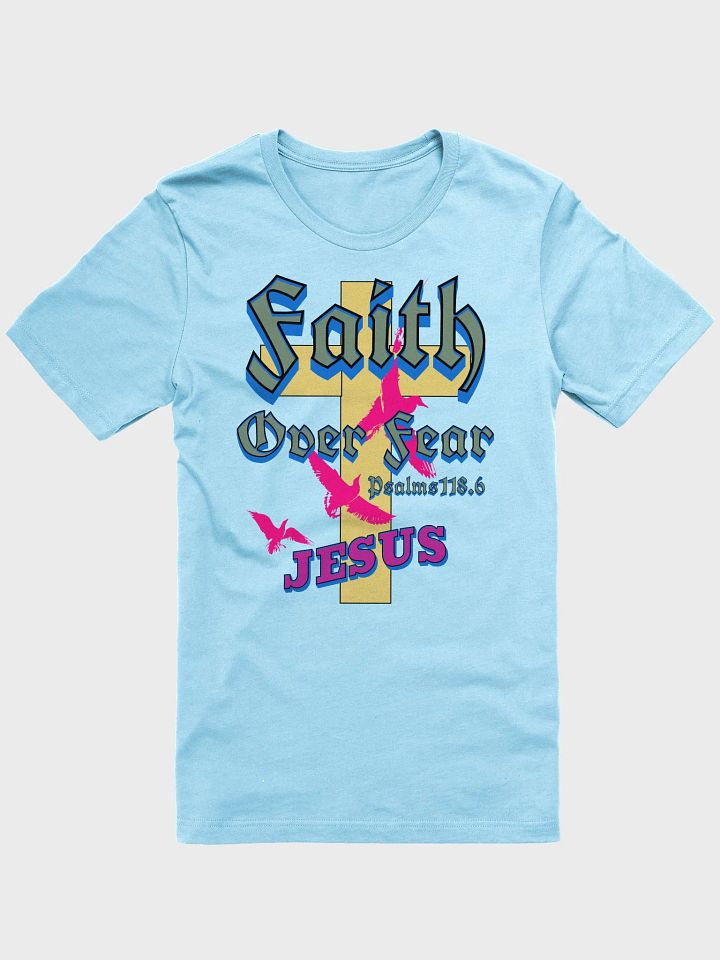 Faith Over Fear Jesus Cross T-Shirt product image (19)
