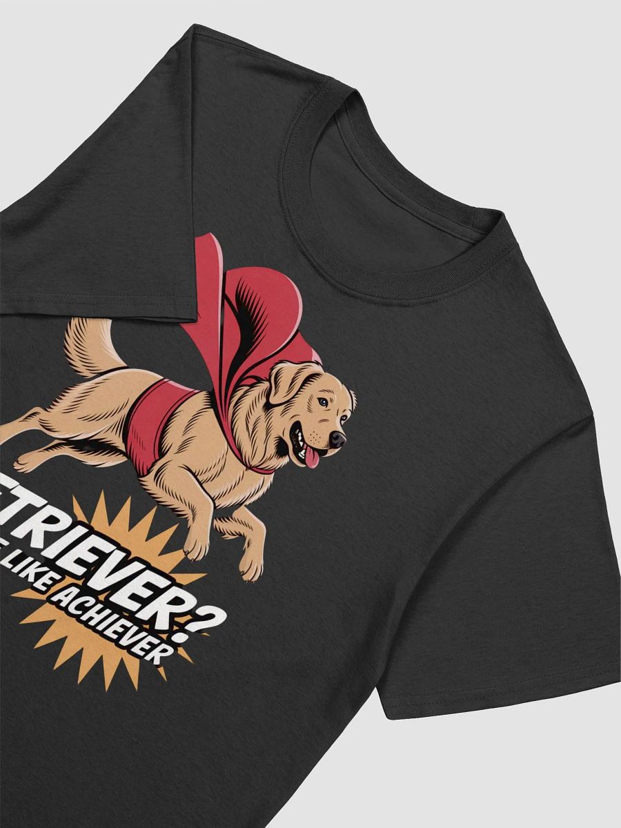 Super Retriever Achiever Unisex T-Shirt product image (3)